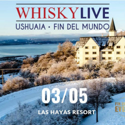 WHISKY LIVE – USHUAIA FIN DEL MUNDO 2025
